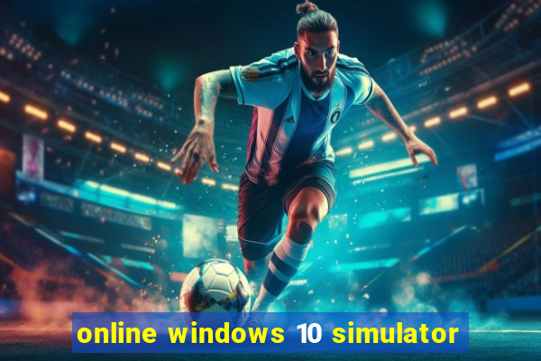 online windows 10 simulator